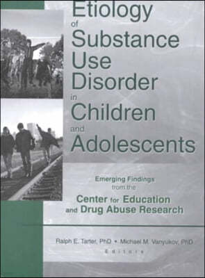 Etiology of Substance Use Disorder in Children and Adolescents