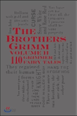 The Brothers Grimm Volume II: 110 Grimmer Fairy Tales
