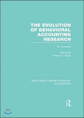 Evolution of Behavioral Accounting Research (RLE Accounting)