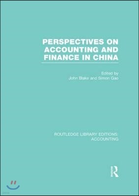 Perspectives on Accounting and Finance in China (RLE Accounting)