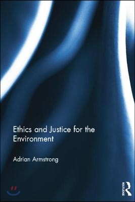 Ethics and Justice for the Environment