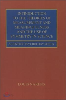 Introduction to the Theories of Measurement and Meaningfulness and the Use of Symmetry in Science