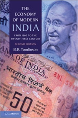 The Economy of Modern India: From 1860 to the Twenty-First Century