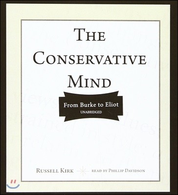 The Conservative Mind: From Burke to Eliot