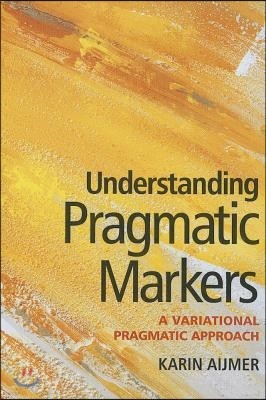 Understanding Pragmatic Markers: A Variational Pragmatic Approach