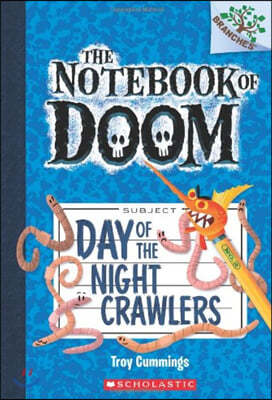 The Notebook of Doom #2:Day of the Night Crawlers (A Branches Book)