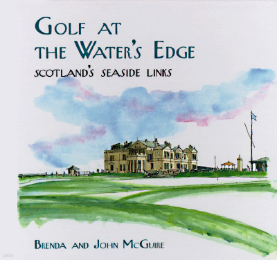 Golf at the Water's Edge: Scotland's Seaside Links