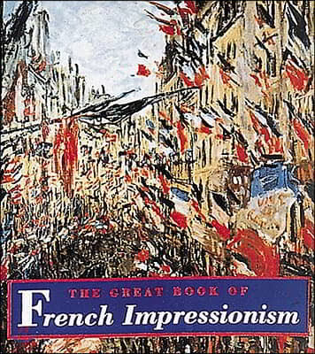 The Great Book of French Impressionism: (Tiny Folio)