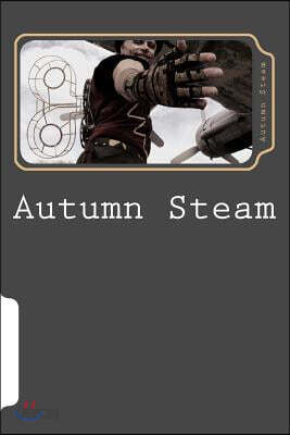 Autumn Steam: Journey Through 2012