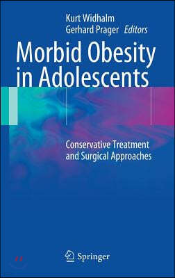 Morbid Obesity in Adolescents: Conservative Treatment and Surgical Approaches