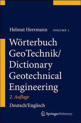 Worterbuch Geotechnik/Dictionary Geotechnical Engineering: Deutsch-Englisch/German-English