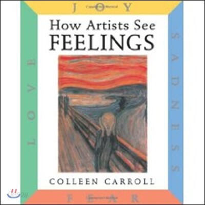 How Artists See Feelings: Joy, Sadness, Fear, Love