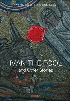 ٺ ̹, ٸ ̾߱ (þ 빮ȣ 罺 ǰ) : IVAN THE FOOL and Other Stories ()