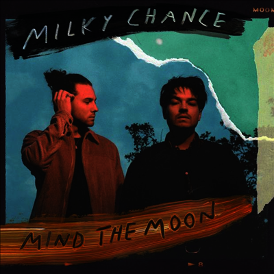 Milky Chance — Mind The Moon 앨범 커버