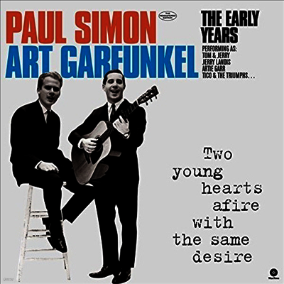 Simon & Garfunkel — Two Young Hearts Afire With The Same Desire: Early Years 앨범 커버