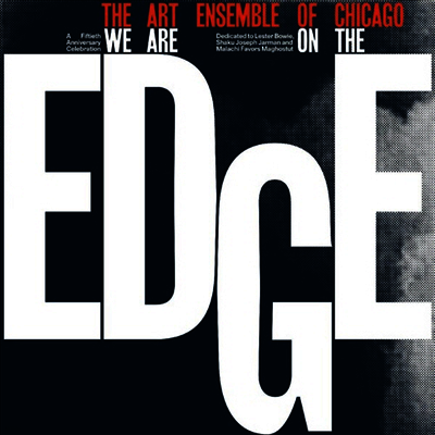 Art Ensemble Of Chicago — We Are On The Edge (Gatefold) 앨범 커버