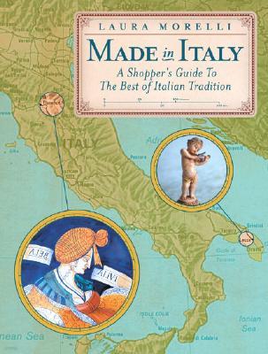 Made in Italy: A Shopper's Guide to the Best of Italian Tradition