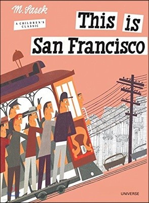 This Is San Francisco: A Children's Classic