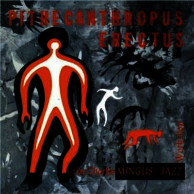 Charles Mingus — Pithecanthropus Erectus 앨범 커버