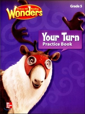 Reading Wonders, Grade 5, Your Turn Practice Book