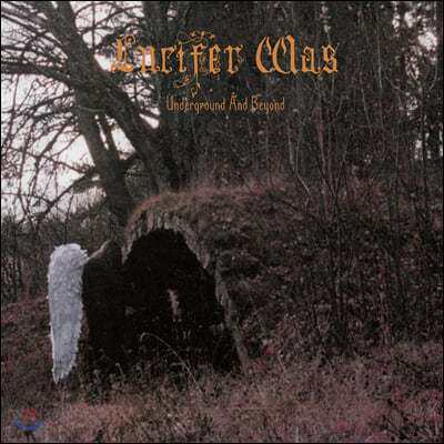 Lucifer Was — Underground And Beyond 앨범 커버