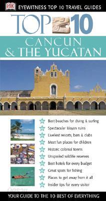 Top 10 Cancun and the Yucatan