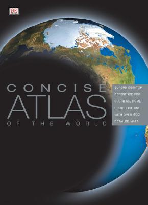 DK Concise Atlas of the World New Edition