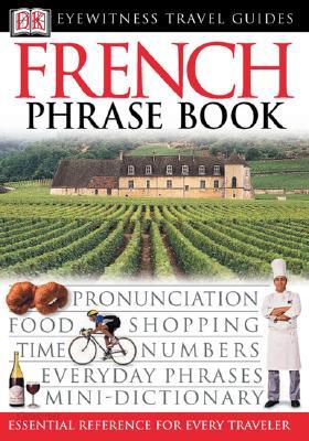 Dk Eyewitness Travel French Phrase Book