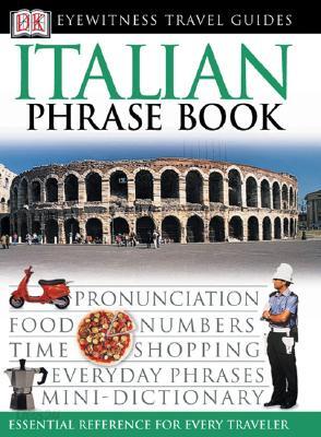 Dk Eyewitness Travel Italian Phrase Book