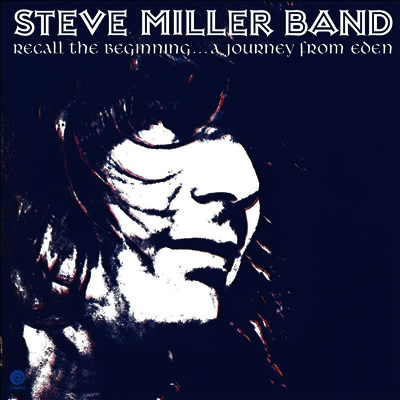 Steve Miller Band - Recall The Beginning...A Journey From Eden (180g Vinyl LP)