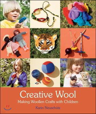 Creative Wool: Making Woollen Crafts with Children