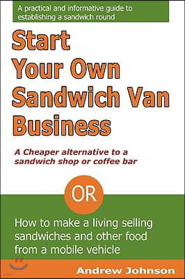 Start Your Own Sandwich Van Business