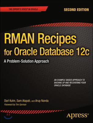 RMAN Recipes for Oracle Database 12c: A Problem-Solution Approach