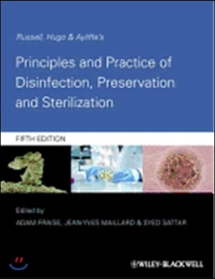 Russell, Hugo & Ayliffe's Principles and Practice of Disinfection, Preservation and Sterilization