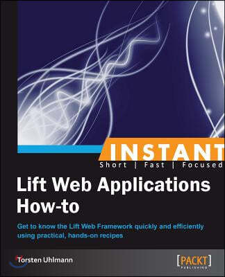Lift Web Applications How To