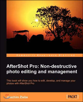 Aftershot Pro: Non-Destructive Photo Editing and Management