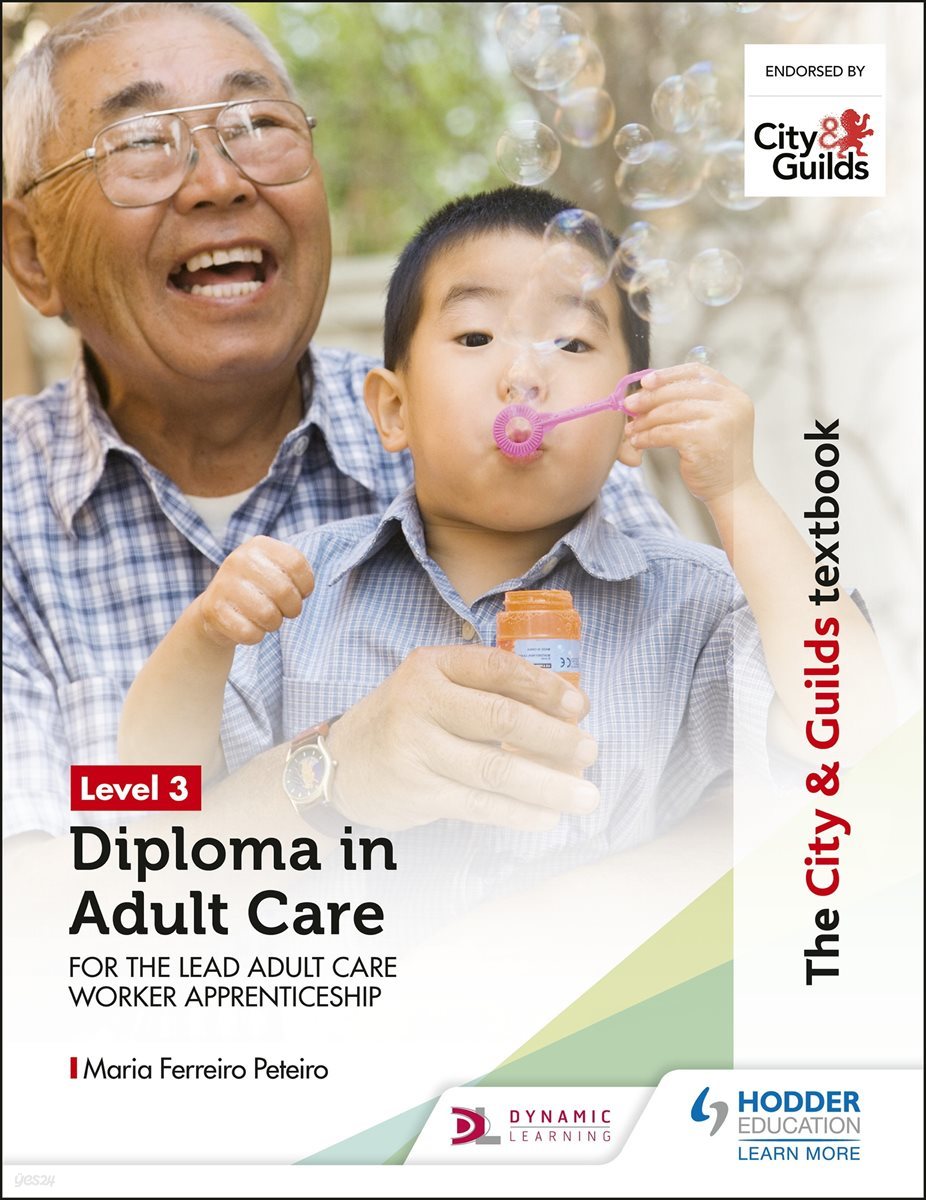 The City &amp; Guilds Textbook Level 3 Diploma in Adult Care for the Lead Adult Care Worker Apprenticeship