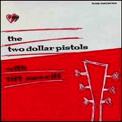 Two Dollar Pistols with Tift Merritt — Two Dollar Pistols With Tift Merritt 앨범 커버