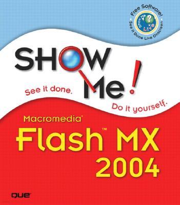 Show Me Macromedia Flash MX 2004