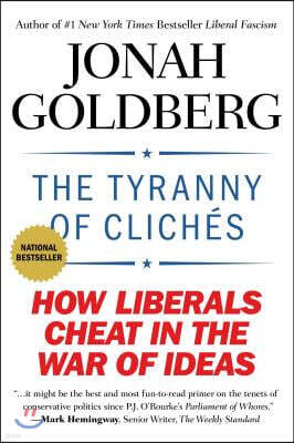 Sentinel The Tyranny of Cliches: How Liberals Cheat in the War of Ideas