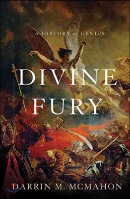 Divine Fury: A History of Genius