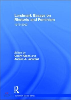 Landmark Essays on Rhetoric and Feminism