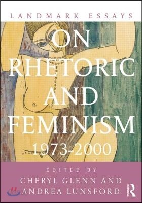 Landmark Essays on Rhetoric and Feminism
