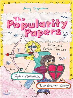 Love and Other Fiascos with Lydia Goldblatt & Julie Graham-Chang (the Popularity Papers #6)