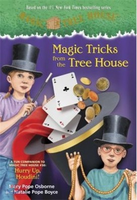 Magic Tricks from the Tree House: A Fun Companion to Magic Tree House Merlin Mission #22: Hurry Up, Houdini!