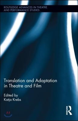 Translation and Adaptation in Theatre and Film