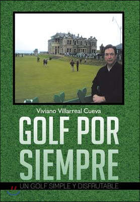 Golf Por Siempre: Un Golf Simple y Disfrutable