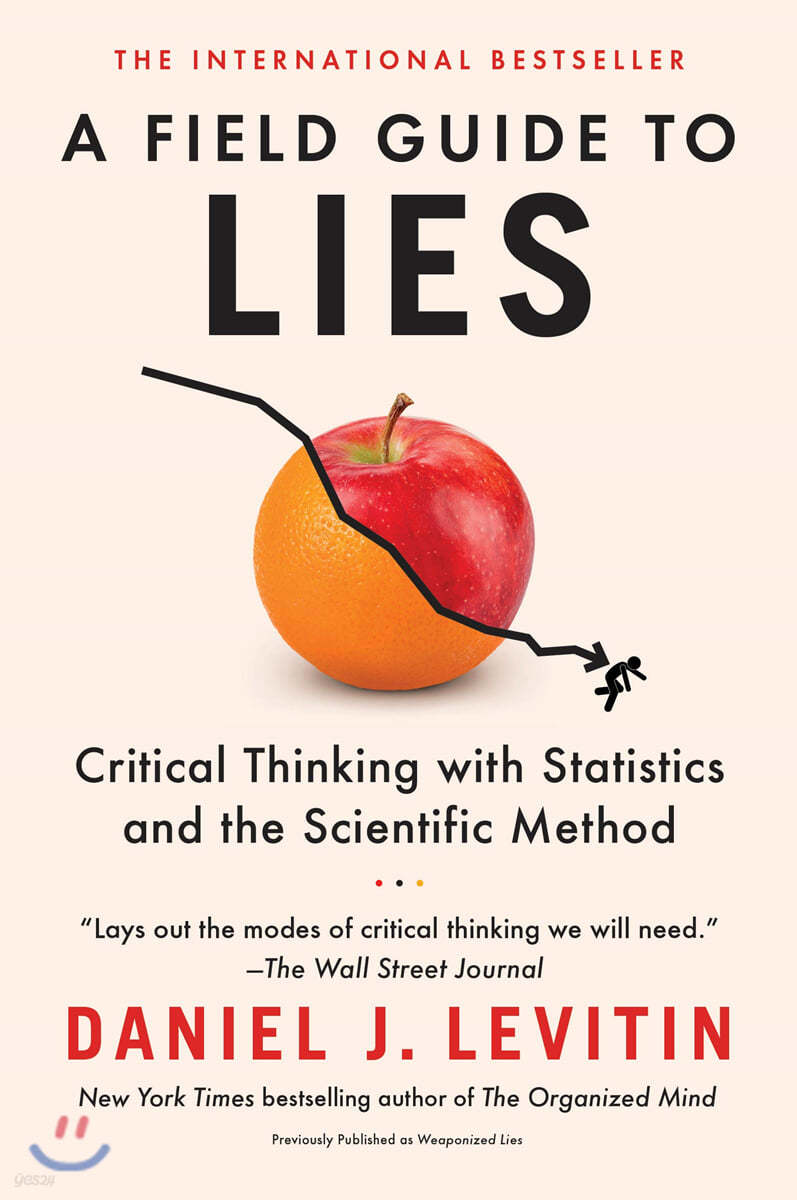 A Field Guide to Lies: Critical Thinking with Statistics and the Scientific Method