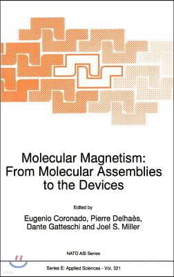 Molecular Magnetism: From Molecular Assemblies to the Devices