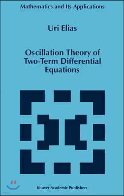 Oscillation Theory of Two-Term Differential Equations